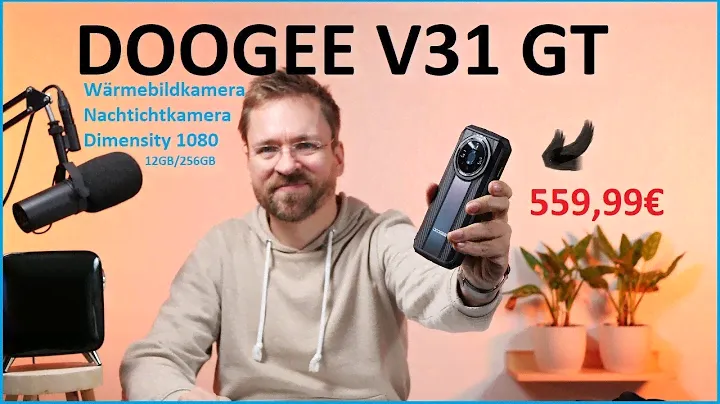 Doogee V31 GT Smartphone Review /Mittelklasse Rugged Phone / Wärmebildkamera / Nachtsicht /moschuss