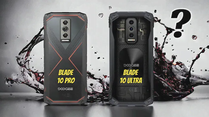 Doogee Blade 10 Ultra (VS) Doogee Blade 10 pro - Super slim rugged phones.