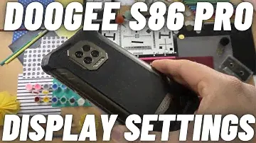 Doogee S86 Pro - Display Settings Guide | #doogees86pro